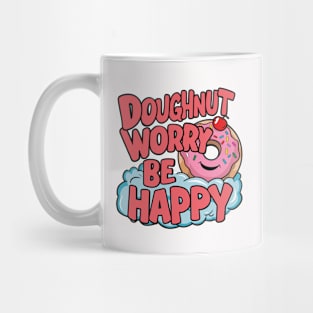 Doughnut worry be happy Mug